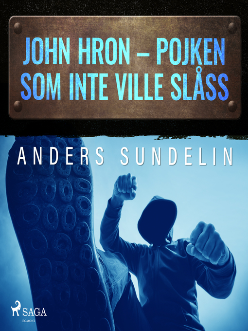 Title details for John Hron--Pojken som inte ville slåss by Anders Sundelin - Wait list